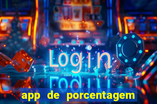 app de porcentagem de jogos slots